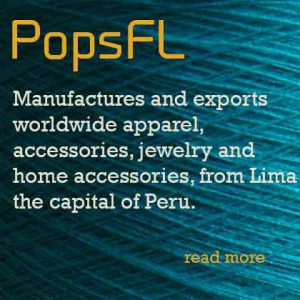 PopsFL Manufactures and exports worldwide apparel, accessories, jewelry and home accessories, from Lima the capital of Peru.